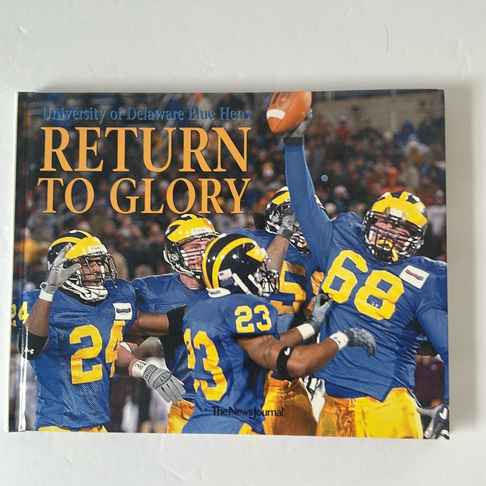 University of Delaware Blue Hens Return to Glory Pictorial Hardcover 2003 Game